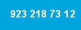 923 218 73 12